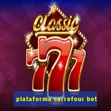 plataforma carrefour bet